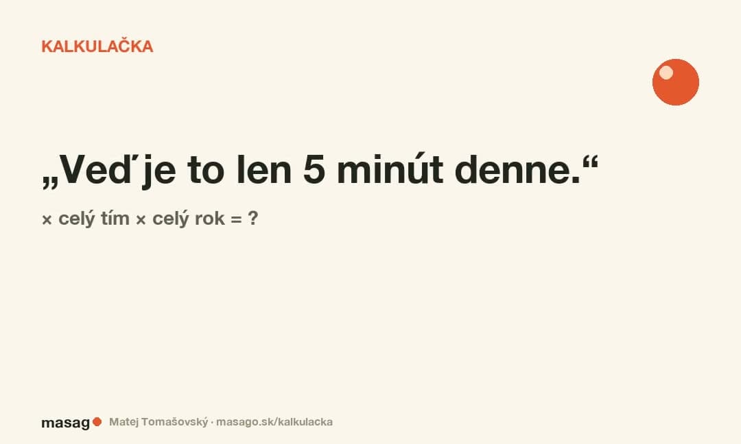 Koľko stojí „len 5 minút denne“?