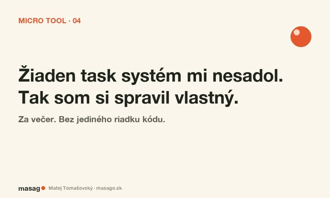 Vlastný task systém: za večer, bez riadku kódu